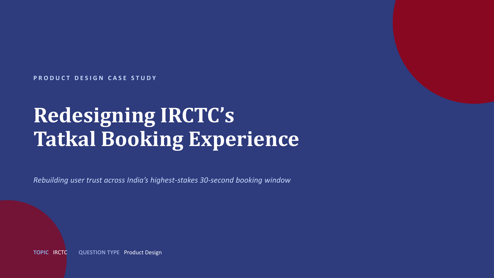 Redesigning IRCTC's Tatkal Booking Experience Case Study Cover
