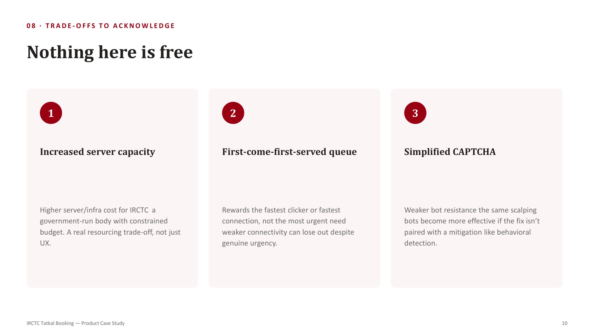 Trade-offs to Acknowledge: Nothing here is free